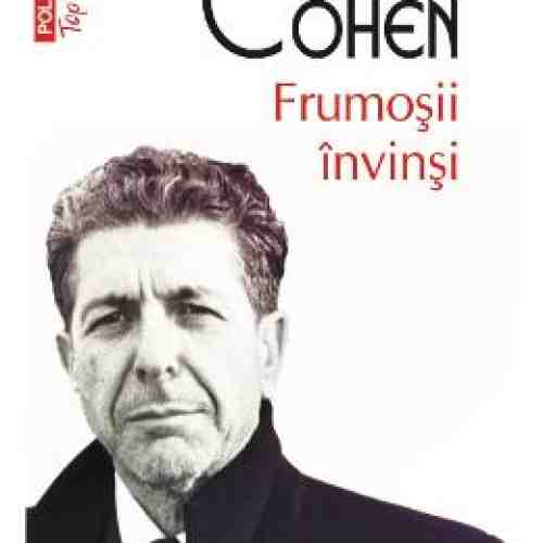Frumosii invinsi - Leonard Cohen