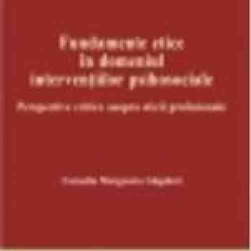 Fundamente Etice In Domeniul Interventiilor Psihosociale - Cornelia Margareta Gasparel