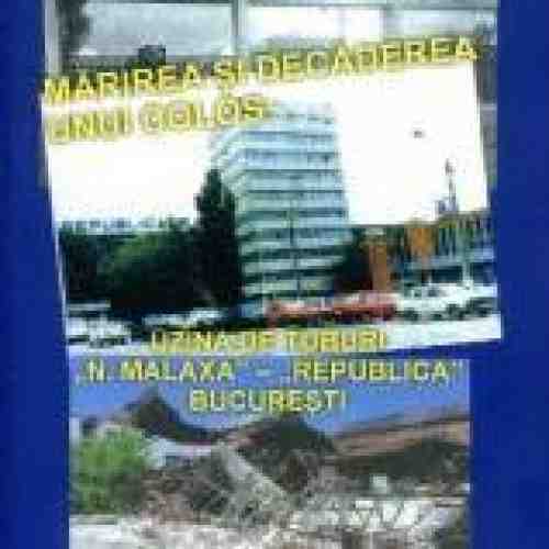 Marirea Si Decaderea Unui Colos Uzina De Tuburi N. Malaxa Republica - Spiru Lia