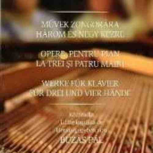 Opere Pentru Pian La Trei Si Patru Maini - Compozitori Maghiari Din Transilvania