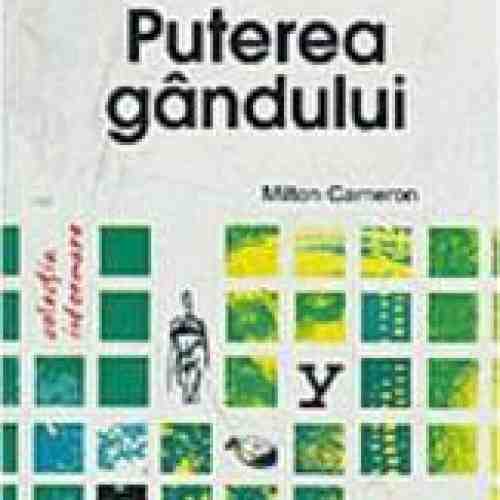 Puterea Gandului - Milton Cameron