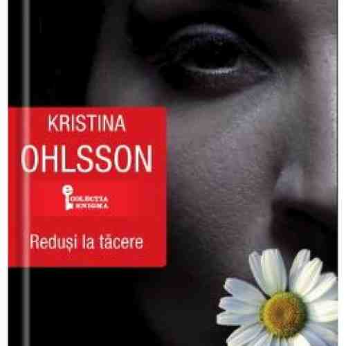 Redusi la tacere - Kristina Ohlsson