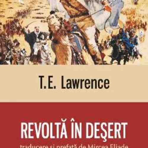Revolta In Desert - T.E. Lawrence