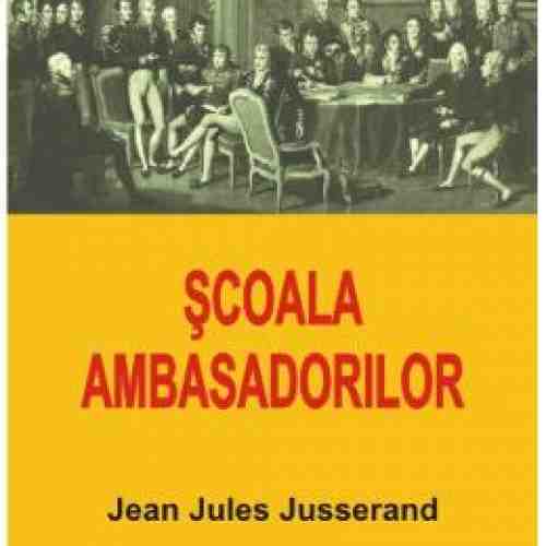 Scoala Ambasadorilor - Jean Jules Jusserand