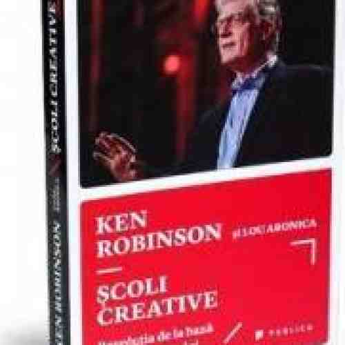 Scoli creative - Ken Robinson si Lou Aronica
