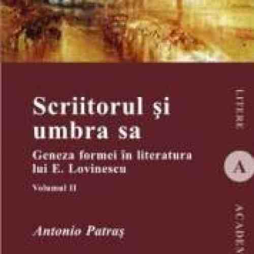 Scriitorul si umbra sa - Vol. 2 - Antonio Patras
