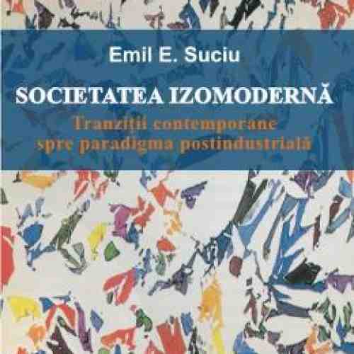 Societatea Izomoderna - Emil E. Suciu