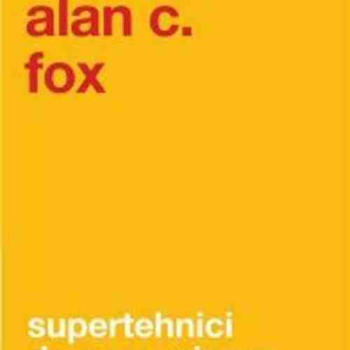 Supertehnici De Comunicare - Alan C. Fox