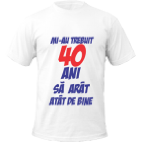Tricou 40 de Ani