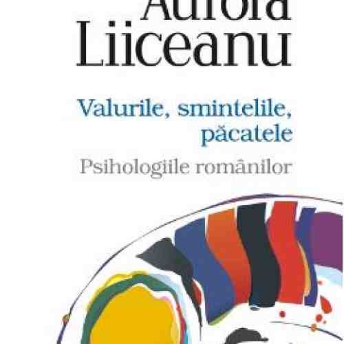 Valurile, Smintelile, Pacatele - Aurora Liiceanu