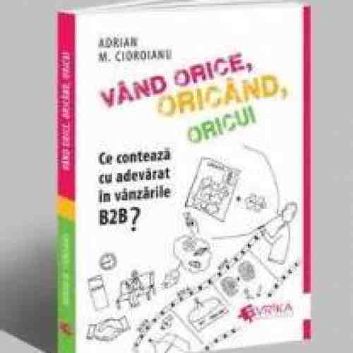 Vand orice oricand oricui - Adrian M. Cioroianu